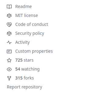 GitHub のリポジトリページの一部のスクリーンショット。上から順に "Readme", "Mit license", "Code of conduct", "Security policy", "Activity", "Custom properties", "725 Stars", "54 Watching", "315 forks", "Report repository" と書かれている。